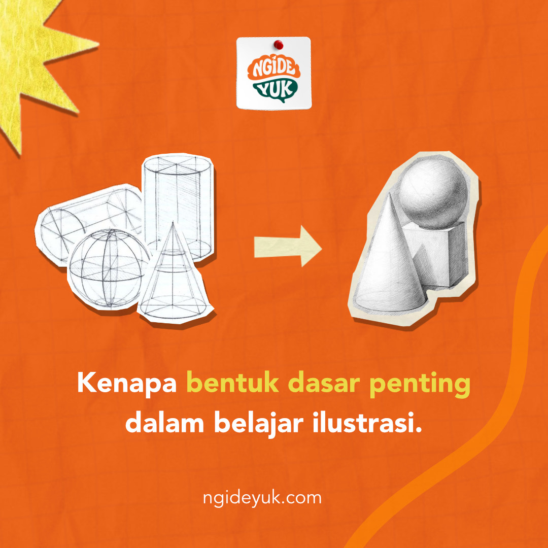 Kenapa Bentuk Dasar Penting dalam Belajar Ilustrasi
