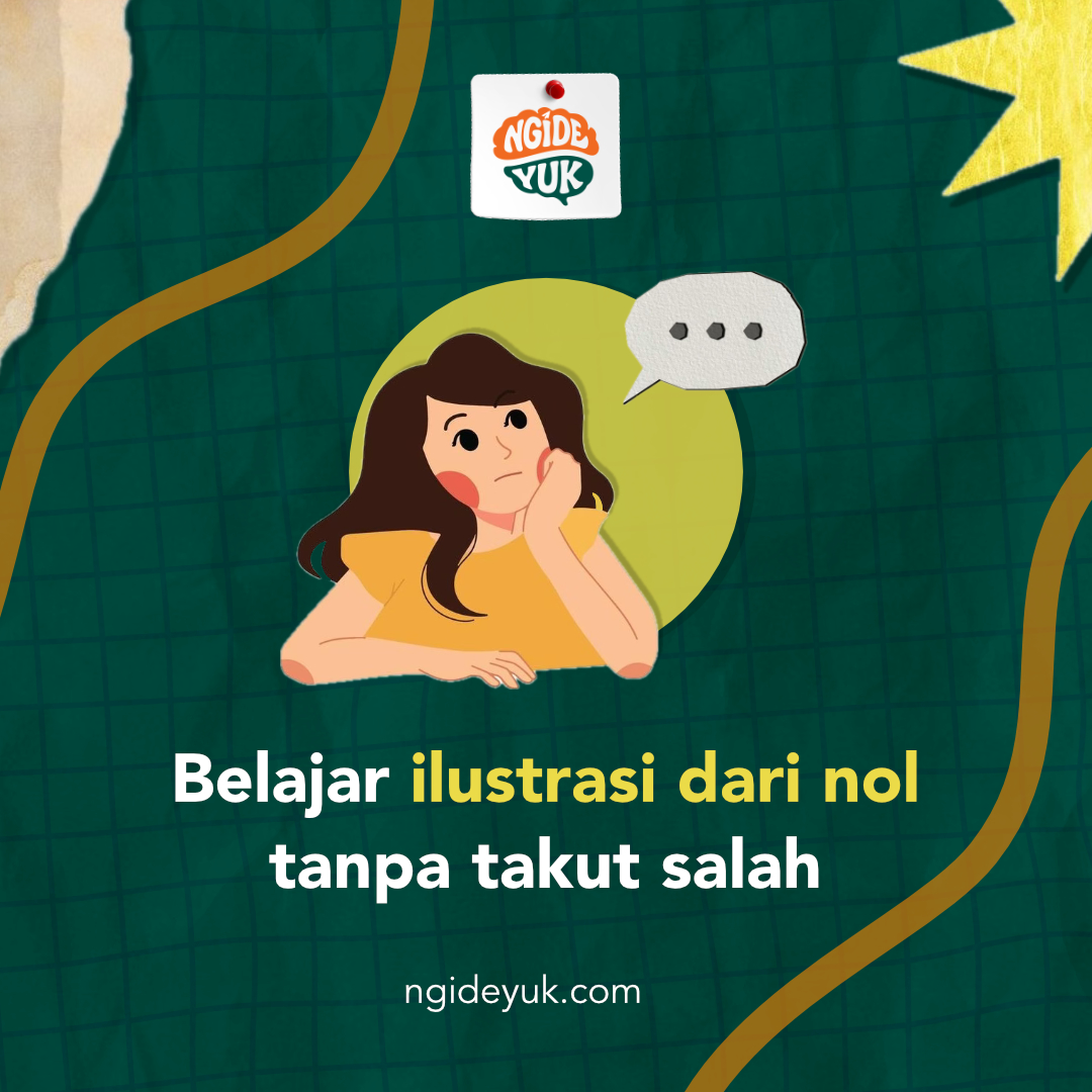 Belajar Ilustrasi dari Nol Tanpa Takut Salah